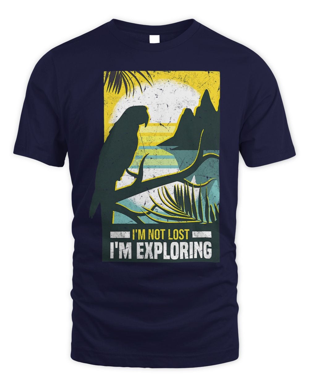 Im not lost Im exploring travel adventure