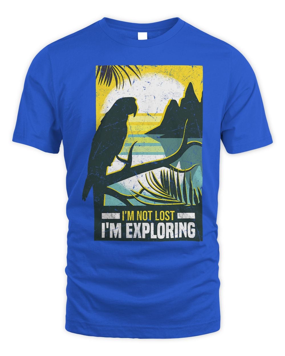 Im not lost Im exploring travel adventure