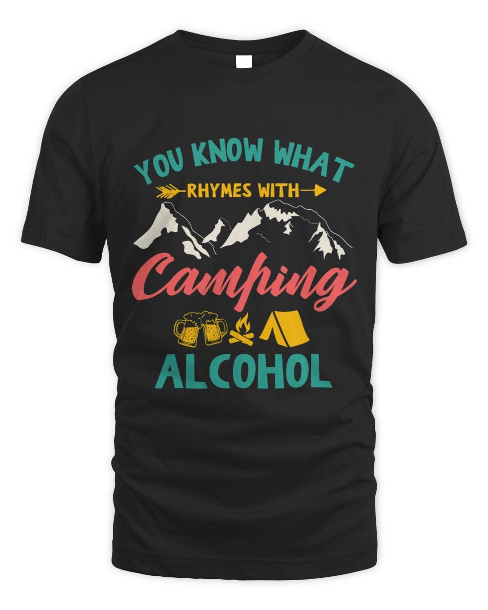 You Know What Rhymes With Camping Alcohol Camping Lover