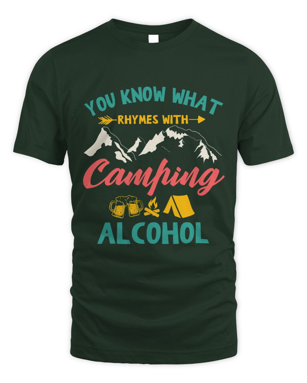 You Know What Rhymes With Camping Alcohol Camping Lover