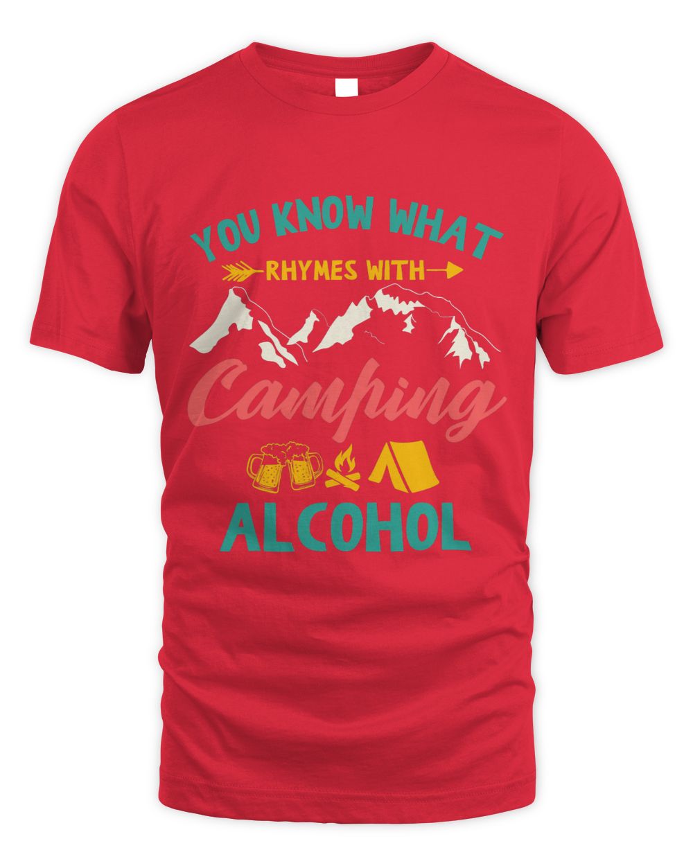 You Know What Rhymes With Camping Alcohol Camping Lover