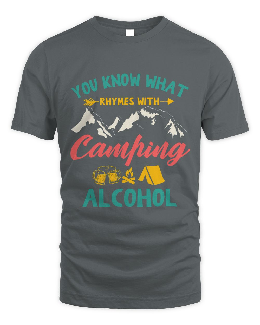 You Know What Rhymes With Camping Alcohol Camping Lover