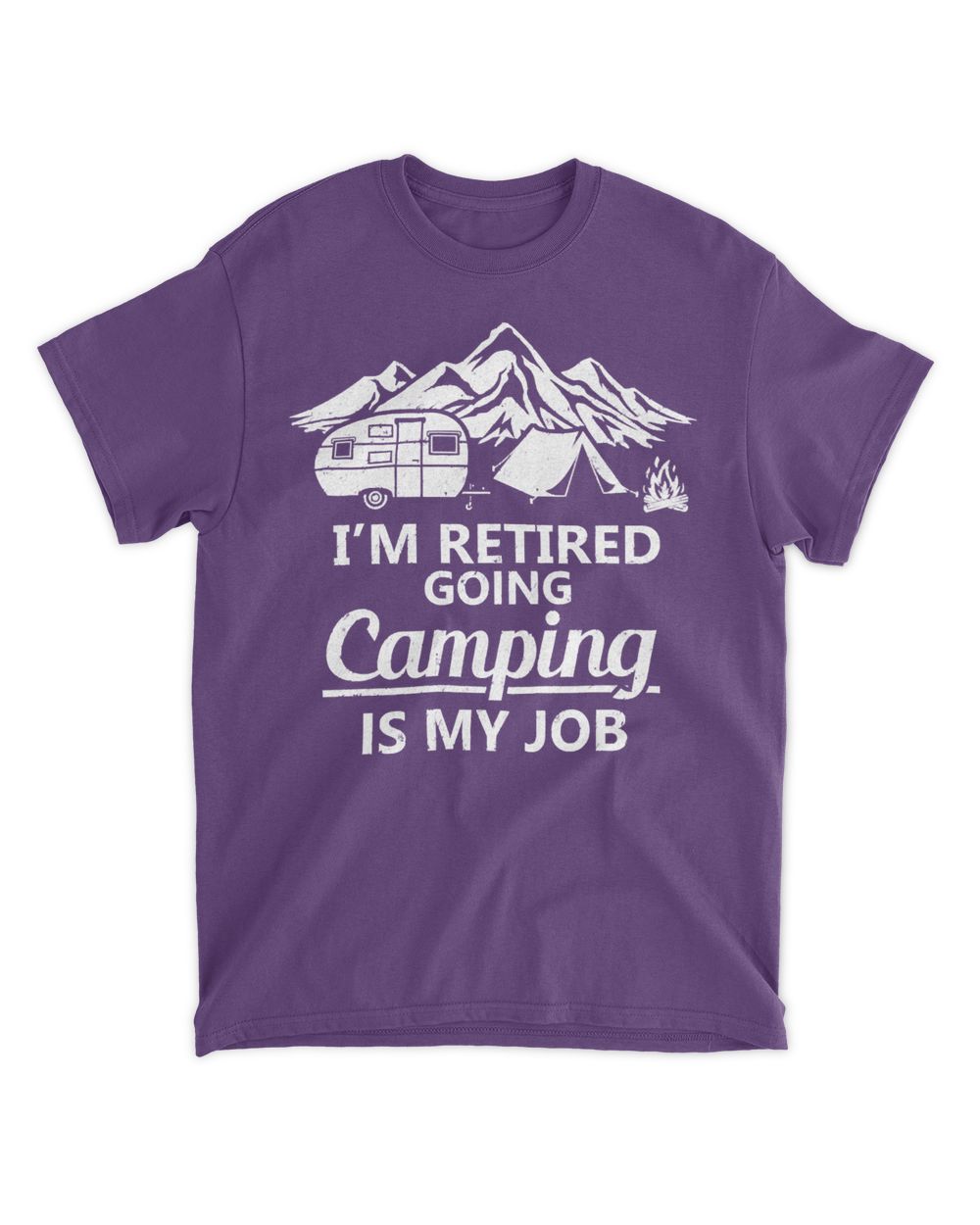 Camping Camp Im Retired GoingIs My Job Retirement Camper