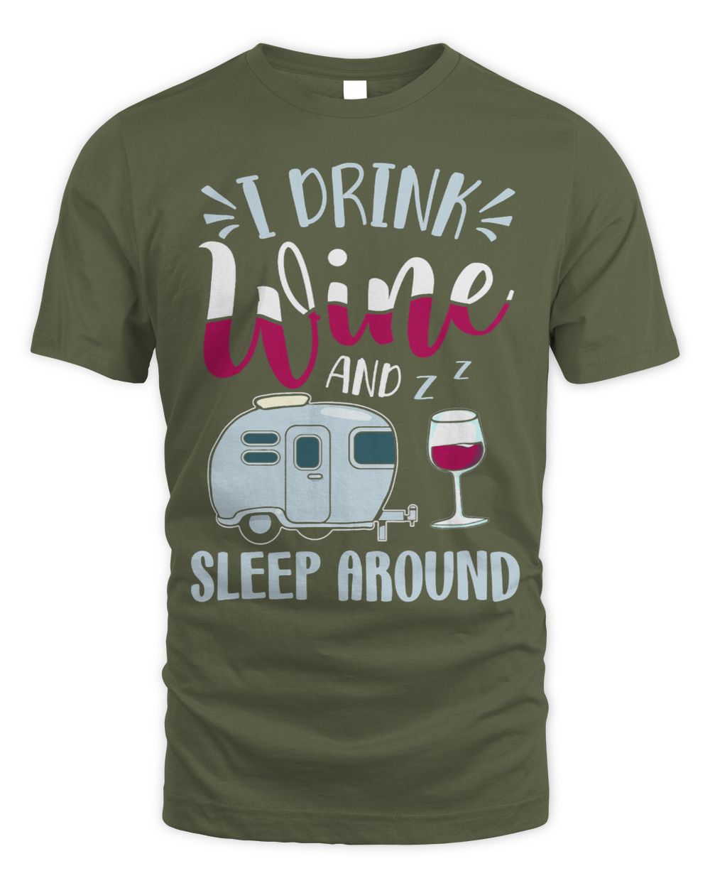 RV Camper 2I Drink Wine And Sleep Around Funny Wine Drinker